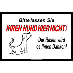 Verbotsschild Bitte lassen Sie IHREN HUND HIER NICHT...