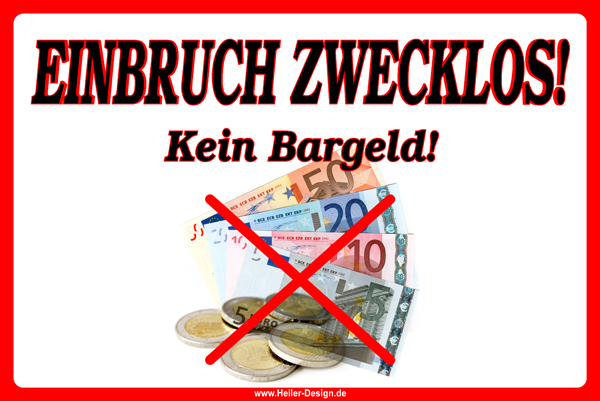 Schild Einbruch zwecklos! Kein Bargeld! 150 mm x 200 mm 1 mm PVC Hartschaumplatte Ohne Ecken eckig