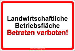 Landwirtschaftliche Betriebsfläche Betreten verboten!