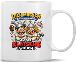 Tasse Kaffeebecher Spruch Dich mag ich Du hast genauso...