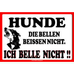 Warnschild Hunde, die bellen, beißen nicht –...