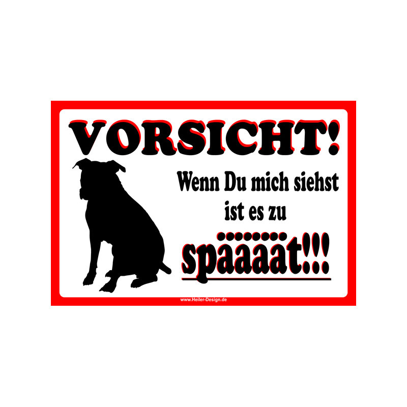 Warnschild Hund Vorsicht! Wenn du mich siehst, ist es zu spät!!!