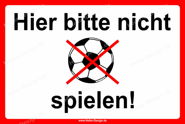 Verbotsschild Hier bitte nicht Ball spielen!
