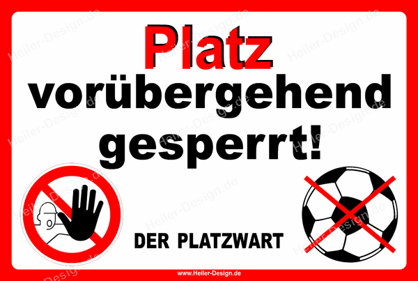 Verbotsschild Platz vorübergehend gesperrt!
