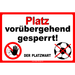 Platz vorübergehend gesperrt!