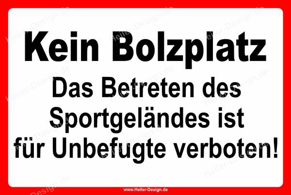 Notice Sign – No ball games. Unauthorised entry to the sports grounds is prohibited