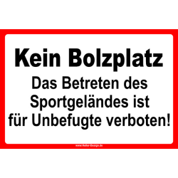 Kein Bolzplatz Das Betreten des Sportgel&auml;ndes ist...
