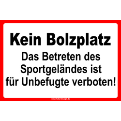 Kein Bolzplatz Das Betreten des Sportgeländes ist...