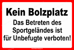 Notice Sign – No ball games. Unauthorised entry to...