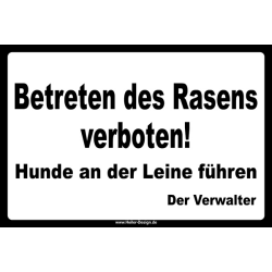 Betreten des Rasens verboten!Hunde an der Leine...