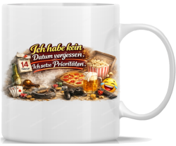 Tasse Kaffeebecher Ich habe kein Datum vergessen Ich...