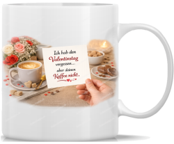 Tasse Kaffeebecher Ich hab den Valentinstag vergessen...