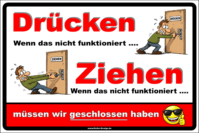 Hinweisschild Drücken Wenn das nicht funktioniert ... Ziehen Wenn das nicht funktioniert ... müssen wir geschlossen haben 2