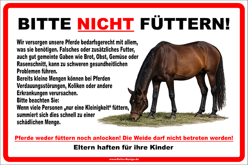Verbotsschild BITTE NICHT FÜTTERN! Bereits kleine Mengen können bei Pferden Verdauungsstörungen, Koliken oder andere Erkrankungen verursachen.