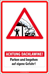 Warnschild Achtung! Dachlawinen Parken und Begehen auf...