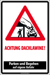 Warnschild Achtung! Dachlawinen Parken und Begehen auf...