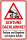 Warnschild Achtung! Dachlawinen Parken und Begehen auf eigene Gefahr! - 4