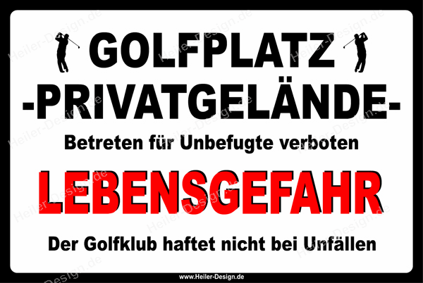 Private Golf Course Sign – no unauthorised entry. Danger to life. No liability accepted for accidents