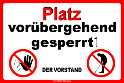 Hinweisschild Platz vorübergehend gesperrt! Der...