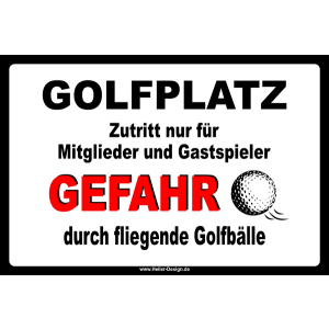 Golfplatz Zutritt nur für Mitglieder und Gastspieler Gefahr durch fliegende Golfbälle