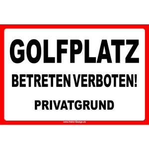Golfplatz Betreten verboten! Privatgrund
