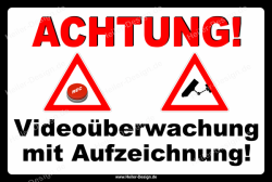Warnschild Achtung! Videoüberwachung mit Aufzeichnung!