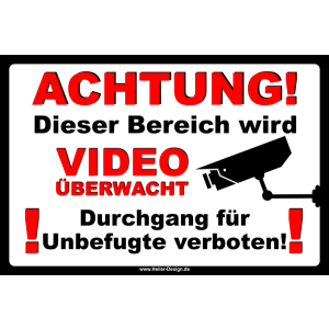 ACHTUNG! dieser Bereich wird Video Überwacht Durchgang für Unbefugte verboten!