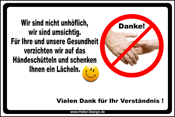 Hinweisschild Wir sind nicht unhöflich,wir sind umsichtig.Für Ihre und unsere Gesundheit verzichten wir auf das Händeschütteln und schenken Ihnen ein Lächeln. 150 mm x 200 mm 2 mm PVC Hartschaumplatte 4 x Beidseitig Schaumklebepads Ecken eckig