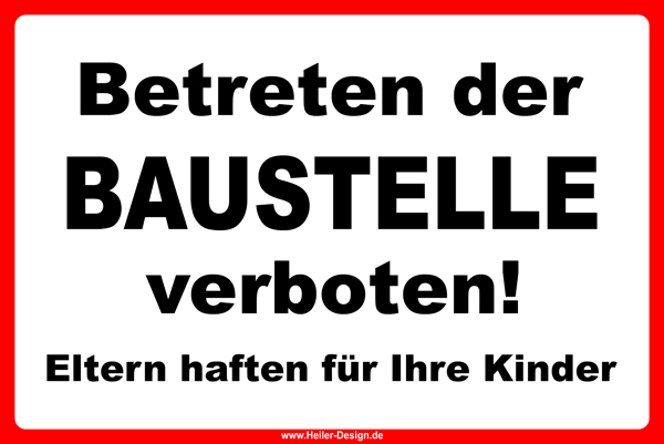 Verbotsschild Betreten der Baustelle verboten! Eltern haften für Ihre Kinder 100 mm x 100 mm 2 mm PVC Hartschaumplatte Ohne Ecken abgerundet