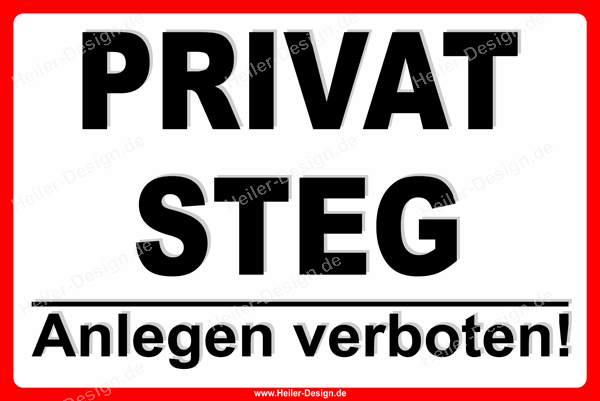 Verbotsschild Privat Steg Anlegen verboten! 300 mm x 400 mm 2 mm Alu Verbundplatte Ohne Ecken abgerundet