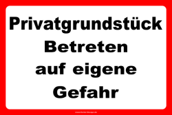 Hinweisschild Privatgrundstück Betreten auf eigene...
