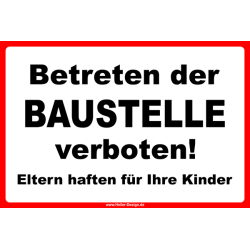 Verbotsschild Betreten der Baustelle verboten! Eltern...
