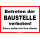 Verbotsschild Betreten der Baustelle verboten! Eltern haften für Ihre Kinder