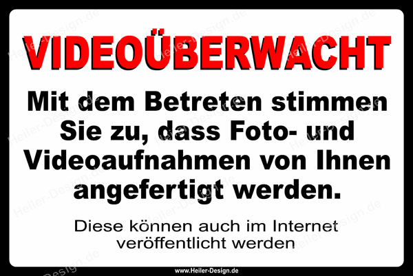 Hinweisschild Videoüberwacht Mit dem Betreten stimmen Sie zu, dass Foto- und Videoaufnahmen von Ihnen angefertigt werden.Diese können auch im Internet veröffentlicht werden