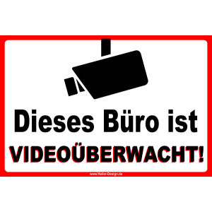 Dieses Büro ist Vidoüberwacht!