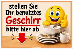 Hinweisschild Stellen Sie Ihr benutztes Geschirr bitte...