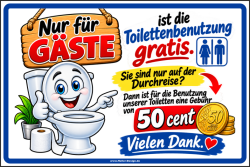 Hinweisschild Toilettenbenutzung für Gäste...