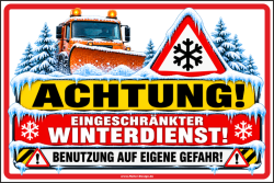 Warnschild Achtung! Eingeschränkter Winterdienst!...