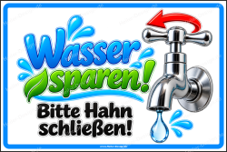 Hinweisschild Wasser sparen! Bitte Hahn schließen!