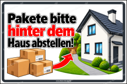Hinweisschild Pakete bitte hinter dem Haus abstellen!