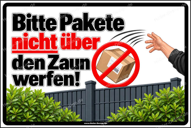 Hinweisschild Bitte Pakete nicht über den Zaun werfen!