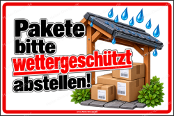 Notice Sign Please Leave Packages in a Weather-Protected...