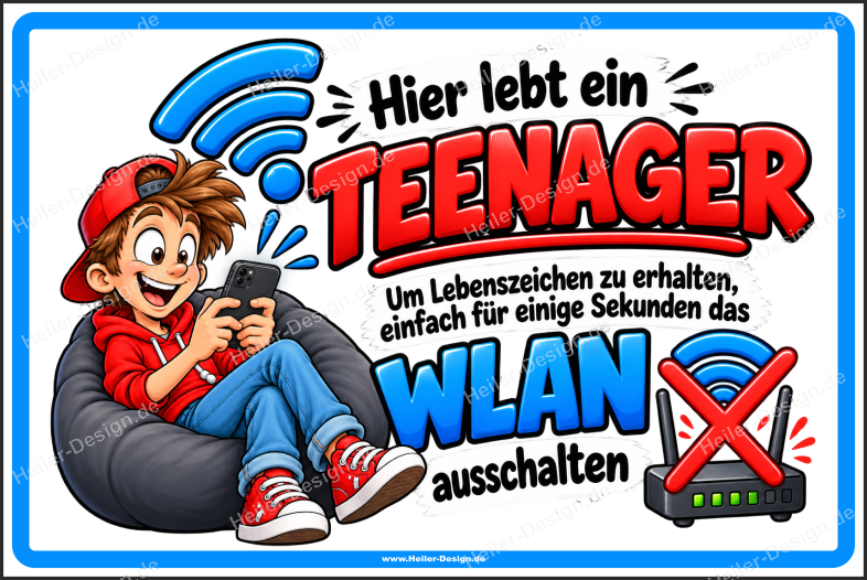 Sprücheschild Hier lebt ein Teenager – WLAN ausschalten für Lebenszeichen