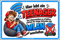 Sprücheschild Hier lebt ein Teenager – WLAN...