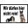 Verbotsschild Hund Wir dürfen hier nicht rein 3