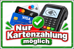Hinweisschild Nur Kartenzahlung möglich - 2