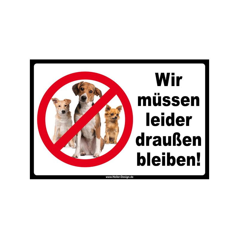 Verbotsschild Hund Wir müssen leider draußen bleiben 3