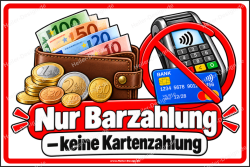 Hinweisschild Nur Barzahlung – keine Kartenzahlung