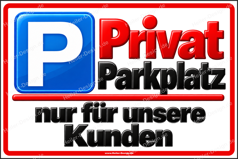 Parkplatzschild Privatparkplatz nur für unsere Kunden