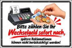 Schild Bitte zählen Sie Ihr Wechselgeld sofort nach,...